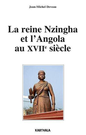 Couverture du livre « La reine Nzingha et l'Angola au XVIIe siècle » de Jean-Michel Deveau aux éditions Karthala