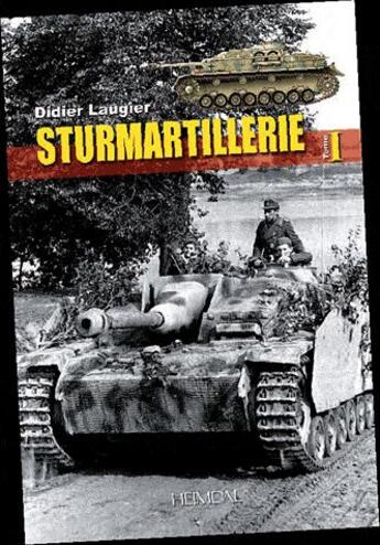 Couverture du livre « STURMARTILLERIE TOME 1 » de Laugier Didier aux éditions Heimdal