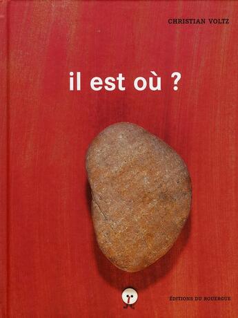 Couverture du livre « Il est où ? » de Christian Voltz aux éditions Rouergue