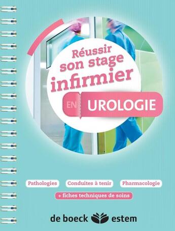 Couverture du livre « REUSSIR SON STAGE INFIRMIER : urologie » de Priscilla Leon aux éditions Estem