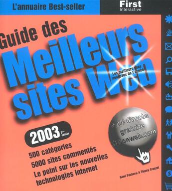 Couverture du livre « Guide Des Meilleur Sites Web ; Edition 2003 » de Thierry Crouzet aux éditions First Interactive