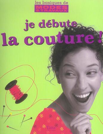 Couverture du livre « Je débute la couture ! » de Gardiner Wendy aux éditions Tana