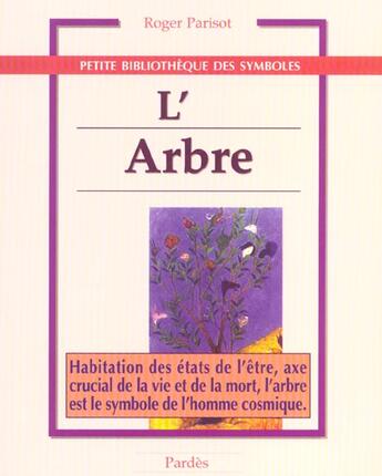 Couverture du livre « L'arbre » de Roger Parisot aux éditions Pardes