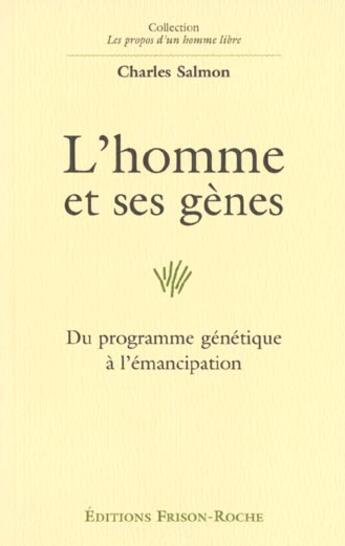 Couverture du livre « L'homme et ses genes » de C. Salmon aux éditions Frison Roche