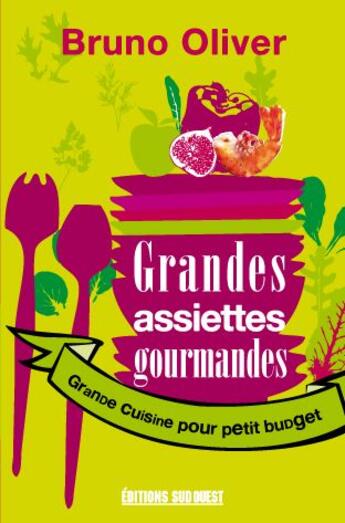 Couverture du livre « Grandes assiettes gourmandes » de Bruno aux éditions Sud Ouest Editions