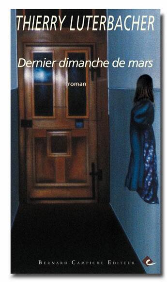 Couverture du livre « Dernier dimanche de mars » de Thierry Luterbacher aux éditions Bernard Campiche