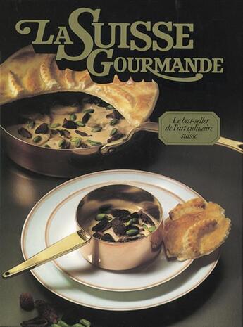 Couverture du livre « La suisse gourmande » de  aux éditions Cabedita