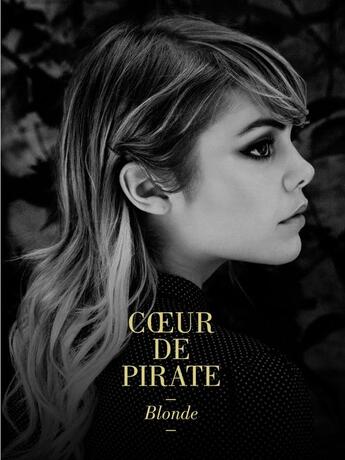 Couverture du livre « Coeur de pirate - Blonde » de Michel Jacques aux éditions Publications Chant De Mon Pays
