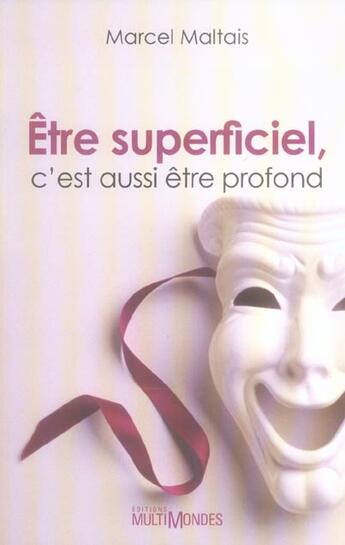 Couverture du livre « Être superficiel, c'est aussi être profond » de Marcel Maltais aux éditions Multimondes