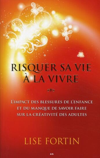 Couverture du livre « Risquer sa vie à la vivre » de Lise Fortin aux éditions Ada