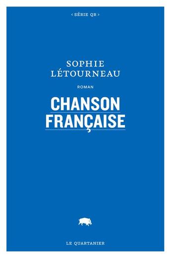 Couverture du livre « Chanson francaise » de Letourneau Sophie aux éditions Le Quartanier