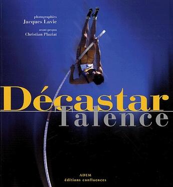 Couverture du livre « Décastar Talence » de Lavie/Jacques aux éditions Confluences