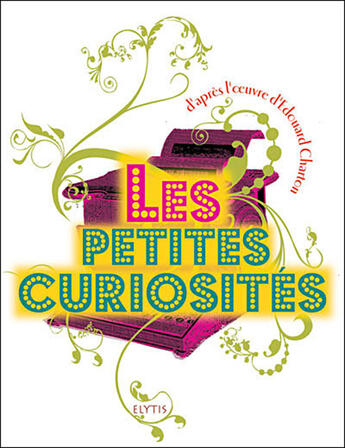 Couverture du livre « Les petites curiosites » de Edouard Charton aux éditions Elytis