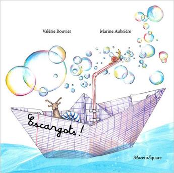 Couverture du livre « Escargots ! » de Valerie Bouvier et Marine Aubriere aux éditions Mazeto Square