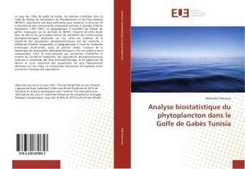 Couverture du livre « Analyse biostatistique du phytoplancton dans le golfe de gabes tunisia » de Feki Sahnoun Wafa aux éditions Editions Universitaires Europeennes