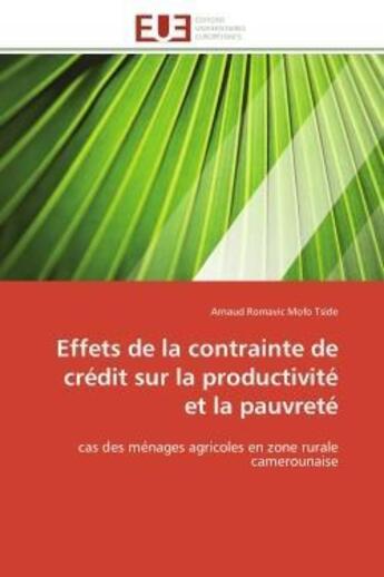 Couverture du livre « Effets de la contrainte de credit sur la productivite et la pauvrete - cas des menages agricoles en » de Mofo Tside A R. aux éditions Editions Universitaires Europeennes