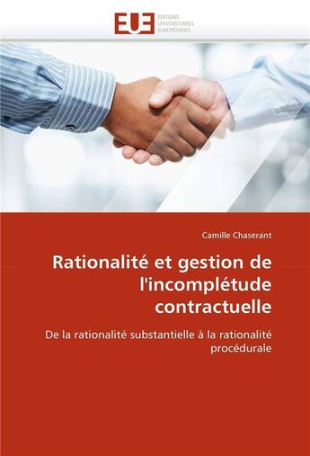 Couverture du livre « Rationalite et gestion de l'incompletude contractuelle » de Chaserant-C aux éditions Editions Universitaires Europeennes