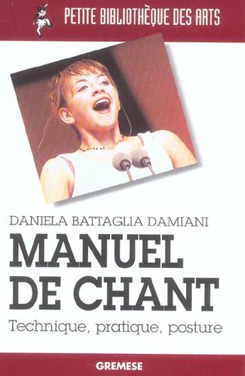 Couverture du livre « Manuel de chant - technique, pratique, posture » de Battaglia Damiani D. aux éditions Gremese