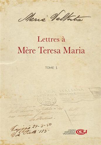 Couverture du livre « Lettre à mère Teresa Maria (t.1) » de Maria Valtorta aux éditions Valtortiano