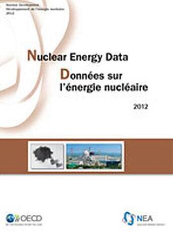 Couverture du livre « Nuclear energy data ; données sur l'énergie nucléaire (édition 2012) » de  aux éditions Ocde