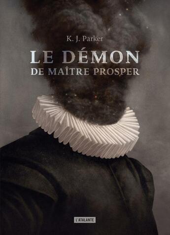 Couverture du livre « Le démon de maître Prosper » de K. J. Parker aux éditions L'atalante