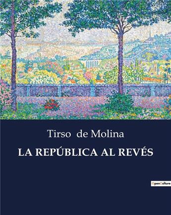 Couverture du livre « LA REPÚBLICA AL REVÉS » de Tirso De Molina aux éditions Culturea