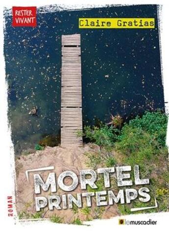 Couverture du livre « Mortel printemps » de Claire Gratias aux éditions Le Muscadier