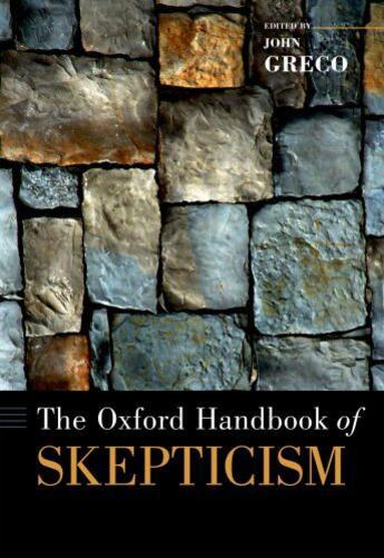 Couverture du livre « The Oxford Handbook of Skepticism » de John Greco aux éditions Oxford University Press Usa