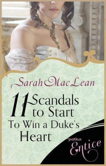 Couverture du livre « Eleven Scandals to Start to Win a Duke's Heart » de Sarah Maclean aux éditions Little Brown Book Group Digital