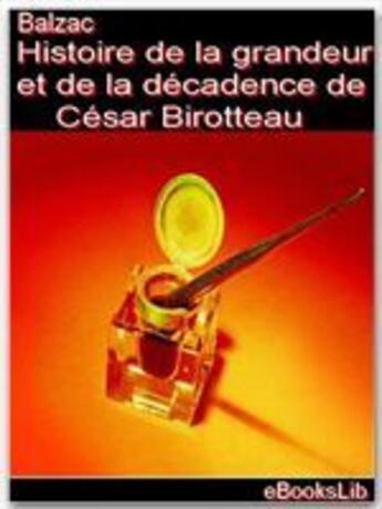 Couverture du livre « Études de moeurs ; 3e livre ; scènes de la vie parisienne t.2 ; histoire de la grandeur et de la décadence de César Birotteau » de Honoré De Balzac aux éditions Ebookslib