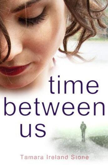 Couverture du livre « Time Between Us » de Tamara Ireland Stone aux éditions Rhcb Digital