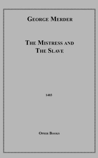 Couverture du livre « The Mistress and the Slave » de George Merder aux éditions Disruptive Publishing