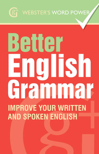 Couverture du livre « Webster's Word Power Better English Grammar » de Kirkpatrick Betty aux éditions Waverley Books