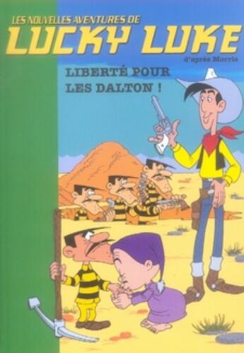 Couverture du livre « Les nouvelles aventures de Lucky Luke d'après Morris Tome 7 : liberté pour les Dalton ! » de Morris et Collectif aux éditions Le Livre De Poche Jeunesse