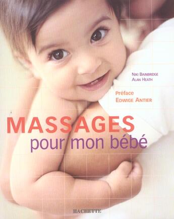 Couverture du livre « Massages Pour Mon Bebe » de Bainbridge-N+Heath-A aux éditions Hachette Pratique