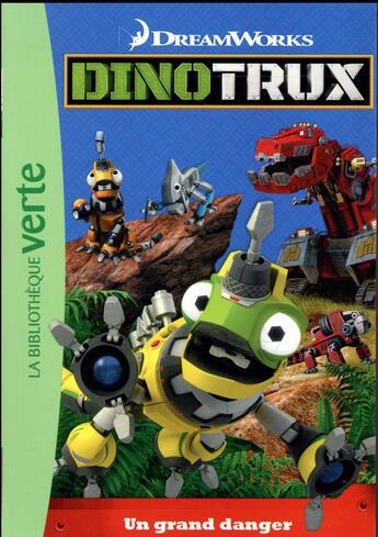 Couverture du livre « Dinotrux t.2 ; un grand danger » de  aux éditions Hachette Jeunesse