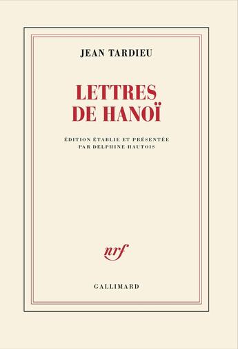 Couverture du livre « Lettres de Hanoï » de Jean Tardieu aux éditions Gallimard