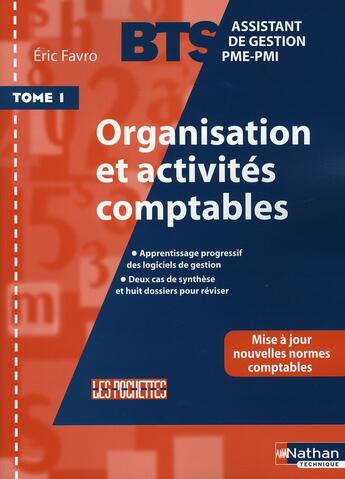 Couverture du livre « Organisation activites comptables tome 1 bts assistant de gestion pme-pmi 2006 » de Eric Favro aux éditions Nathan