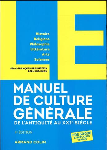 Couverture du livre « Le manuel de culture generale - 4e ed. - de l'antiquite au xxie siecle (4e édition) » de Braunstein/Phan aux éditions Armand Colin