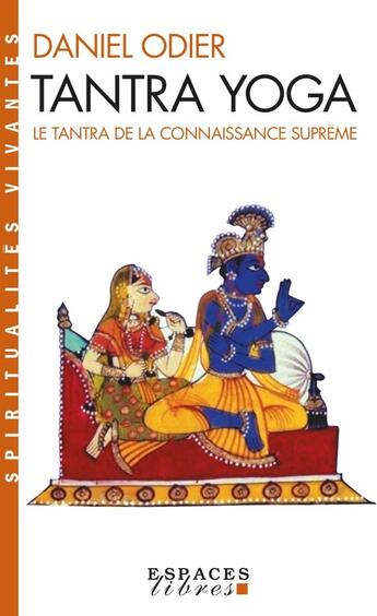 Couverture du livre « Tantra yoga : le tantra de la connaissance suprême » de Daniel Odier aux éditions Albin Michel