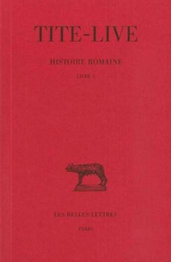 Couverture du livre « Histoire romaine.t.5 ; livre V » de Tite-Live aux éditions Belles Lettres