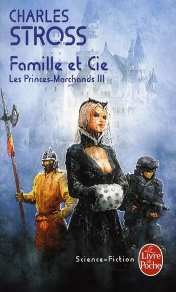 Couverture du livre « Les princes marchands Tome 3 ; famille et cie » de Charles Stross aux éditions Le Livre De Poche