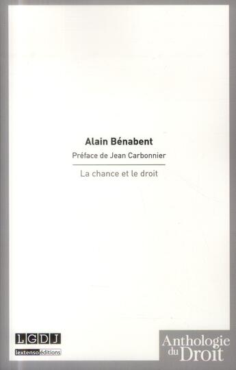 Couverture du livre « La chance et le droit » de Alain Benabent aux éditions Lgdj