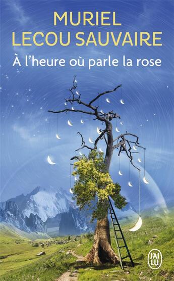 Couverture du livre « À l'heure ou parle la rose » de Muriel Lecou Sauvaire aux éditions J'ai Lu