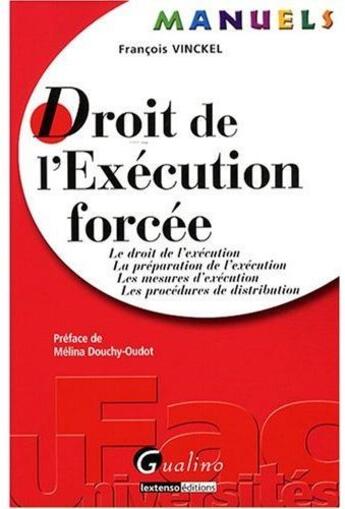 Couverture du livre « Droit de l'exécution forcée » de Vinckel F. aux éditions Gualino