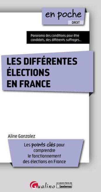 Couverture du livre « Les différentes élections en France » de Aline Gonzalez aux éditions Gualino