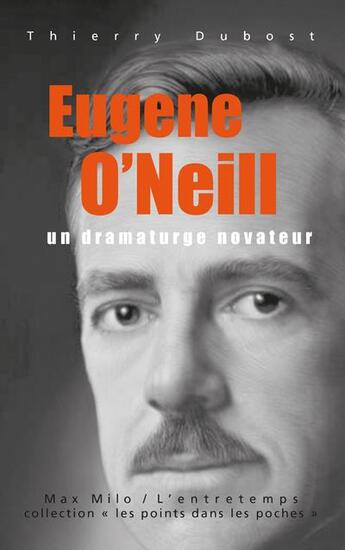 Couverture du livre « Eugène O'neill » de Dubost Thierry aux éditions Max Milo