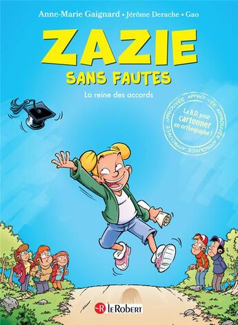 Couverture du livre « Zazie sans fautes : la reine des accords » de Anne-Marie Gaignard et Gao et Jerome Derache aux éditions Le Robert