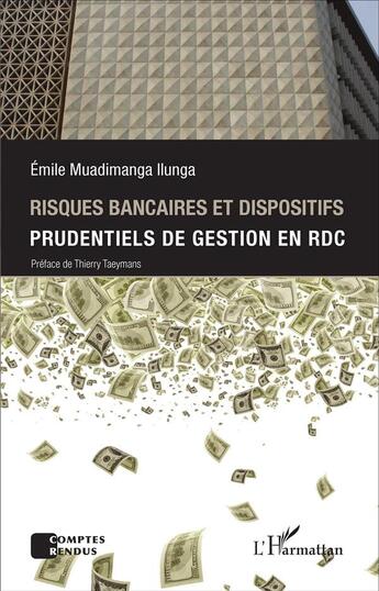 Couverture du livre « Risques bancaires et dispositifs prudentiels de gestion en RDC » de Emile Muadimanga Ilunga aux éditions L'harmattan