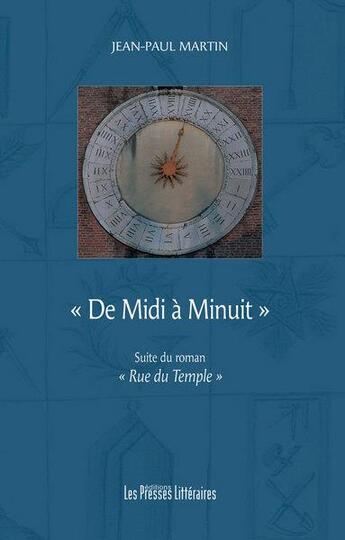 Couverture du livre « De midi à minuit ; rue du temple » de Jean-Paul Martin aux éditions Presses Litteraires